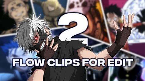  . . Anime flow clips for editing